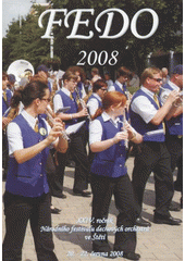kniha 25. ročník Národního festivalu dechových orchestrů ve Štětí 18.-20. června 2010 : FEDO 2010, Město Štětí 2010