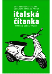 kniha Italská čítanka Gutenbergova čítanka současné italské prózy : italsko-české vydání, Labyrint revue 2008