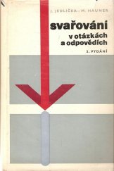 kniha Svařování v otázkách a odpovědích Určeno [též] stud. odb. škol, SNTL 1966