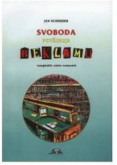 kniha Svoboda potřebuje reklamu marginálie místo memoárů, s.n. 2001