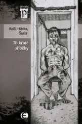 kniha Tři kruté příběhy, Epocha 2011