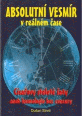 kniha Absolutní vesmír v reálném čase císařovy stoleté šaty, aneb, kosmologie bez cenzury, Kompas OK 2007