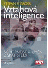 kniha Vztahová inteligence schopnost a umění získat si lidi, Management Press 2003