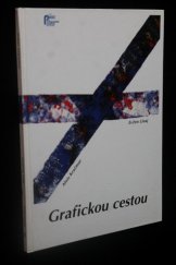 kniha Grafickou cestou, Pedagogické centrum Ústí nad Labem 2002
