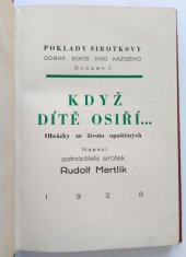 kniha Když dítě osiří ... Obrázky ze života opuštěných, Jan Mašek 1929