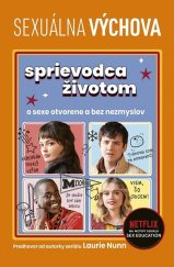 kniha Sexuálna výchova Sprievodca životom o sexe otvorene a bez nezmyslov, Ikar 2021