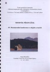 kniha Sborník přednášek 49. mezinárodní konference o olejích a tucích : Staré Splavy 4.-6.5.2011, Odborná skupina pro tuky, detergenty a kosmetickou chemii České společnosti chemické ve spolupráci s [firmami] Lisovna a.s. Ústí nad Labem a Lukana Oil a.s., Ústí nad Labem 2011