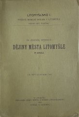 kniha Dějiny města Litomyšle a okolí. Díl I, - Dějiny kláštera a biskupství Litomyšlského (do r. 1421), Nákladem osady města a okresu Litomyšlského 1903