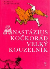kniha Anastázius Kočkorád, velký kouzelník, Mladá fronta 1970