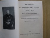 kniha Arcibiskup Dr. Antonín Cyril Stojan Život a dílo : Pokus o nárys duchovní fysiognomie, Lidové knihkupectví 1933