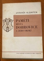 kniha Paměti města Dobrovice a jeho okolí, Nákladem města Dobrovice 1900