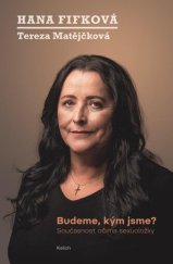 kniha Budeme, kým jsme? Současnost očima sexuoložky, Kalich 2025