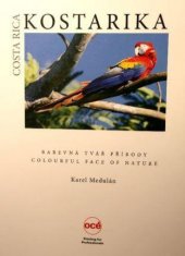 kniha Kostarika barevná tvář přírody Costa Rica, Océ 2003