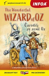 kniha The Wonderful Wizard of Oz/Čaroděj ze země Oz jazyková úroveň A1-A2, INFOA 2023