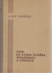 kniha Úvod do studia člověka, společnosti a civilisace člověk a společnost na nižších stupních vývoje a kultury, Česká grafická Unie 1940