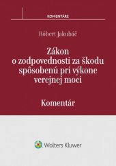 kniha Zákon o zodpovednosti za škodu spôsobenú pri výkone verejnej moci, Wolters Kluwer 2016
