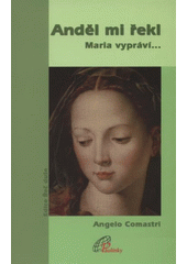 kniha Anděl mi řekl Maria vypráví--, Paulínky 2008