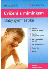 kniha Cvičení s miminkem baby gymnastika, Grada 2007