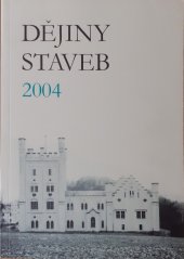 kniha Dějiny staveb 2004 sborník vybraných referátů z konference [v Nečtinech konané ve dnech 2.4.-4.4.2004, Petr Mikota 2004