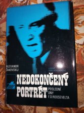 kniha Nedokončený portrét poslední dny F.D. Roosevelta, Lidové nakladatelství 1987