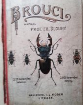 kniha Brouci Soustavný popis nejdůležitějších českých brouků s návodem, kterak zakládati sbírky broukův, I.L. Kober 1912