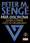 kniha Pátá disciplína Teorie a praxe učící se organizace, Management Press 2016