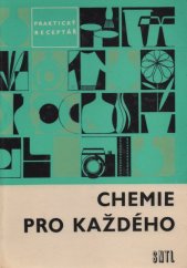 kniha Chemie pro každého praktický receptář, SNTL 1972