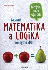 kniha Zábavná matematika a logika pro bystré děti, Fragment 2018