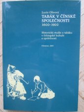 kniha Tabák v čínské společnosti 1600-1900 historická studie o tabáku v čchingské kultuře a společnosti, Univerzita Palackého v Olomouci 2005
