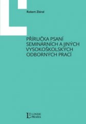 kniha Příručka psaní seminárních a jiných vysokoškolských odborných prací, Linde 2009