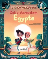 kniha Viliam Všadebol Deň v starovekom Egypte, Bambook 2020