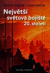 kniha Největší světová bojiště 20. století, Mladá fronta 2009