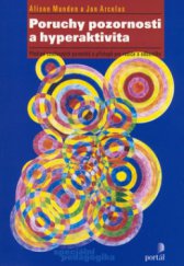 kniha Poruchy pozornosti a hyperaktivita přehled současných poznatků a přístupů pro rodiče a odborníky, Portál 2006