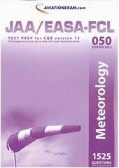 kniha JAA Test Prep 050, - Meteorology - [edition] 2012 : prepare for the ATPL, CPL & IR JAA examinations : includes both airplane & helicopter questions., International Wings 2011
