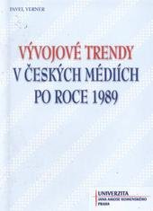 kniha Vývojové trendy v českých médiích po roce 1989, Univerzita Jana Amose Komenského 2010