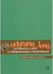 kniha Ochrana lesů a přírodního prostředí, Matice lesnická 2002