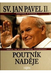 kniha Sv. Jan Pavel II. Poutník naděje - jsme s vámi, Reader’s Digest 2013