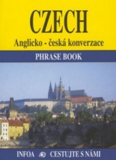 kniha Czech phrase book : = anglicko-česká konverzace, INFOA 2002