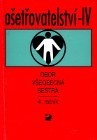 kniha Ošetřovatelství IV pro 4. ročník středních zdravotnických škol, obor všeobecná sestra, Fortuna 1997