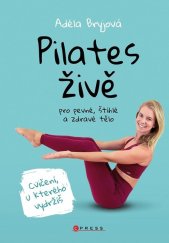 kniha Pilates živě pro štíhlé, pevné a zdravé tělo, CPress 2023