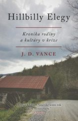 kniha Hillbilly Elegy Kronika rodiny a kultúry v kríze, Tatran 2017