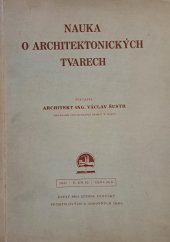 kniha Nauka o architektonických tvarech [text a tabulky], Ústav pro učebné pomůcky průmyslových a odborných škol 1945