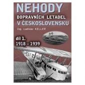 kniha Nehody dopravních letadel v Československu 1 - 1918-1939, Svět křídel 2009