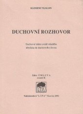 kniha Duchovní rozhovor duchovní rádce uvádí mladého křesťana do duchovního života, Lípa 1991