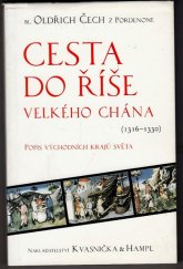 kniha Cesta do říše Velkého chána (1316-1330) popis východních krajů světa, Kvasnička a Hampl 1998