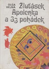 kniha Žluťásek Apolenka a 33 pohádek, Severočeské nakladatelství 1975