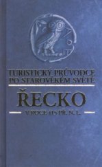 kniha Řecko v roce 415 př.n.l. turistický průvodce po starověkém světě, Volvox Globator 2009