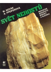 kniha Svět nerostů nerostné bohatství Moravy a Slezska, Moravské zemské museum 1991