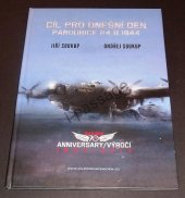 kniha Cíl pro dnešní den Pardubice 24. 8. 1944, Aviation Art Gallery 2014
