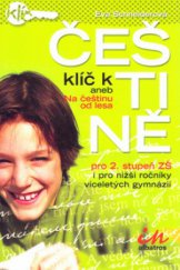 kniha Klíč k češtině, aneb, Na češtinu od lesa pro 2. stupeň ZŠ i pro nižší ročníky víceletých gymnázií, Albatros 2005